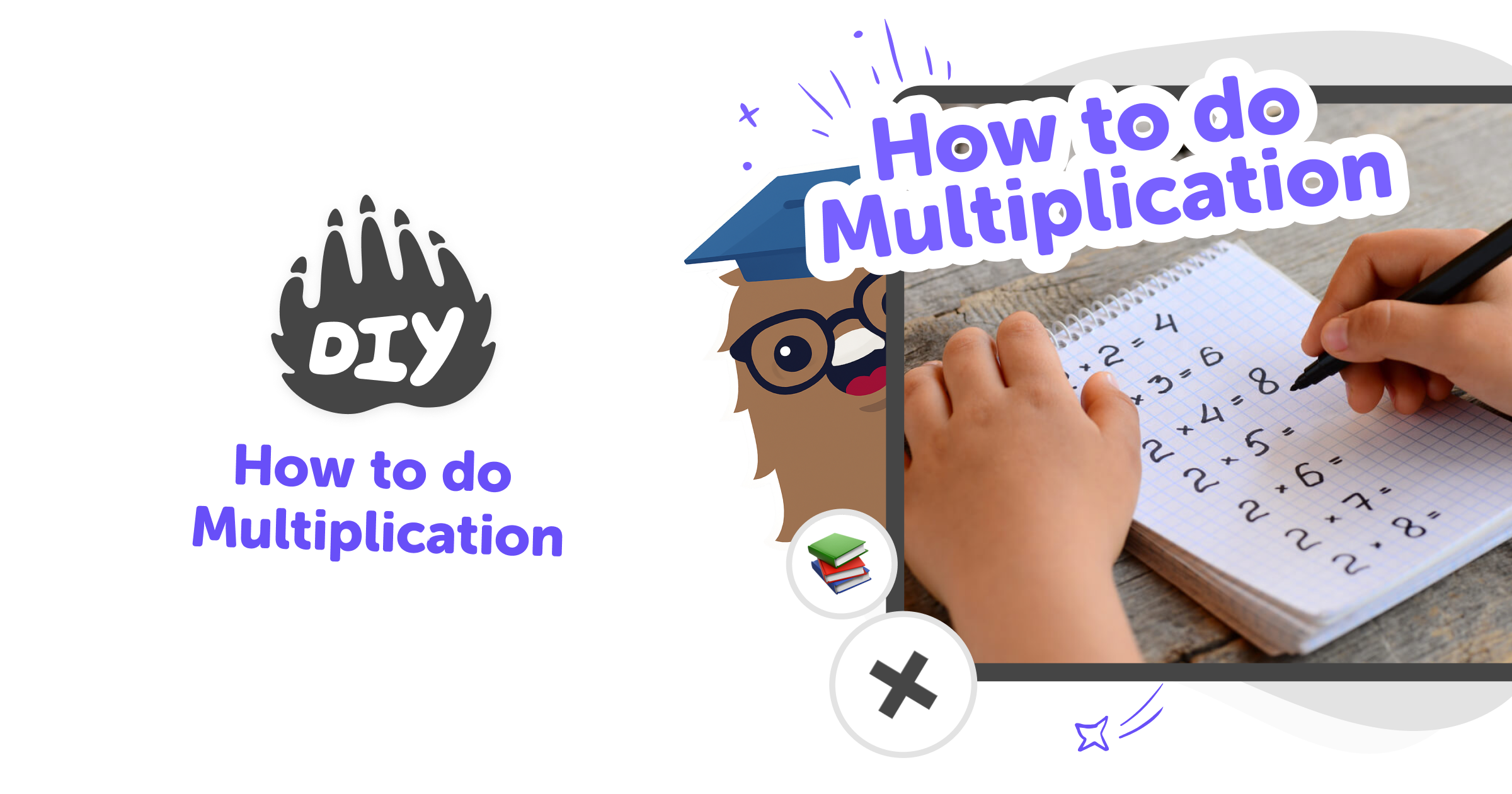 Simple Multiplication Steps How to Do Multiplication | KidsGPT | DIY.org