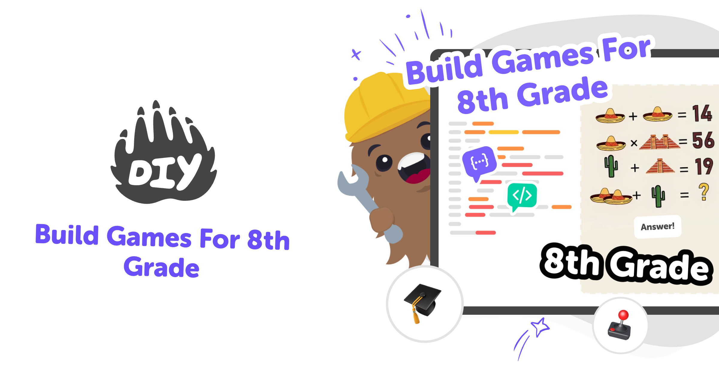 Build Games For 8th Grade | Make Interactive Projects