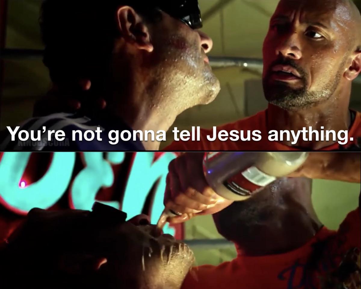 For when someone knows something about you but you’re gonna make sure they don’t tell, from Pain and Gain